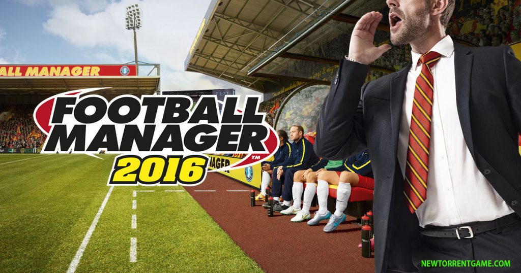 FOOTBALL MANAGER 2016 torrent download