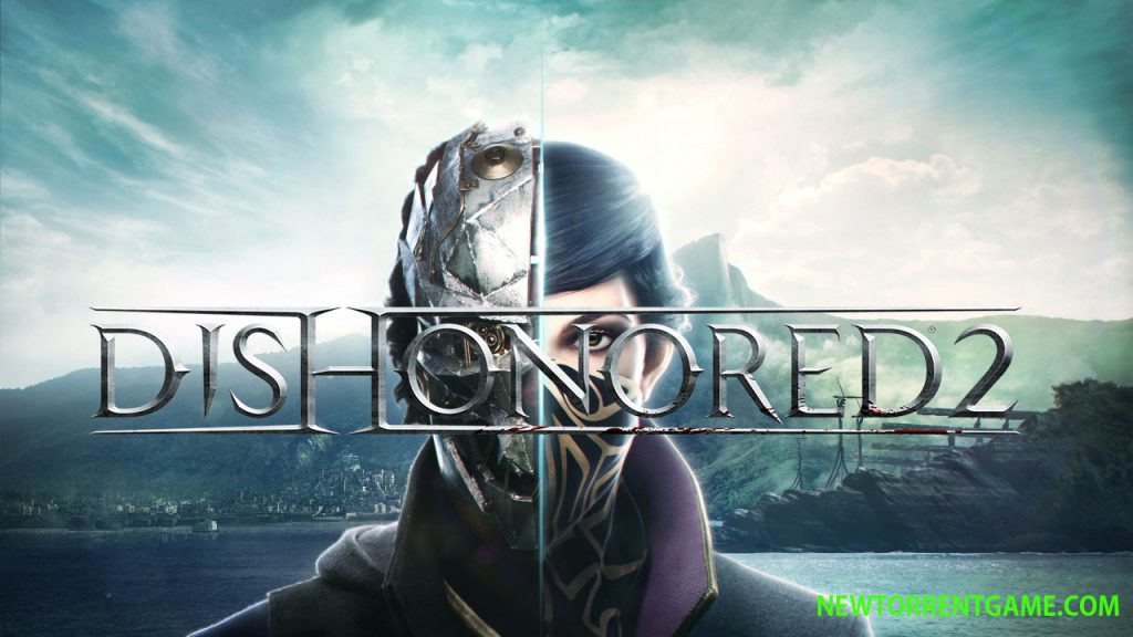 Dishonored 2 torrent download pc