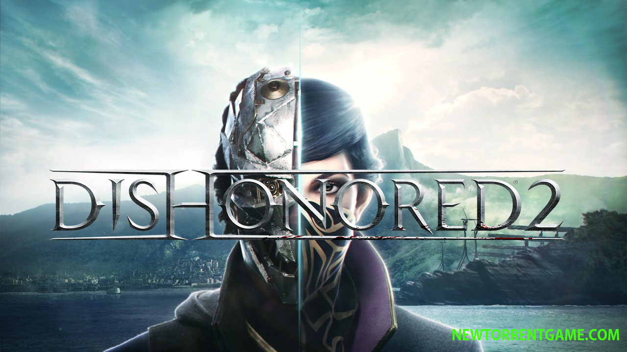 Dishonored 2 torrent download pc