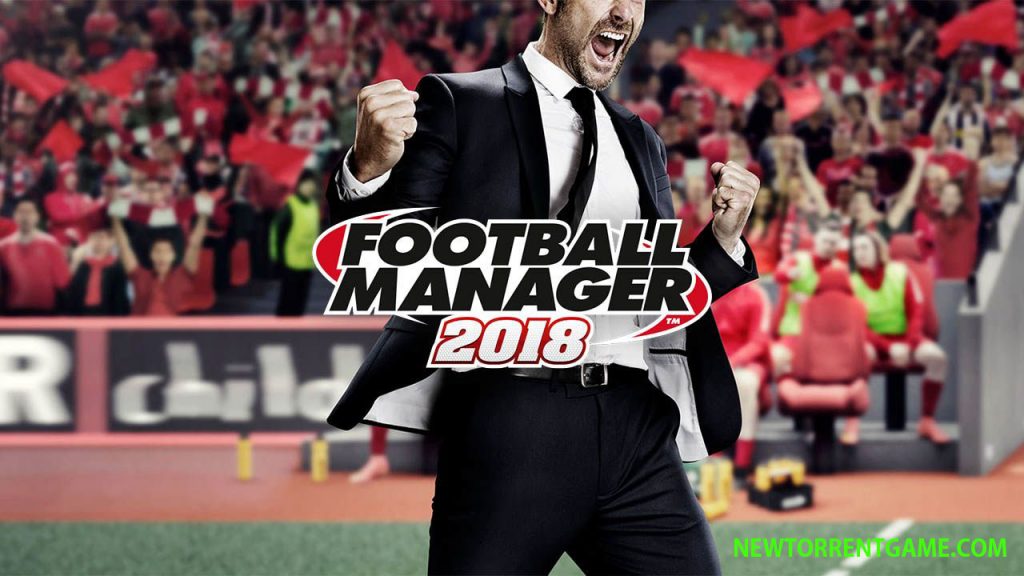 football manager 2018 torrent download
